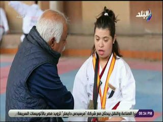 نظرة - بطلة العالم في الكاراتية لمتحدى الإعاقة تستعرض البطولات التى فازت بها مع حمدي رزق