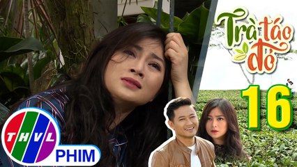 THVL | Trà táo đỏ - Tập 16[3]: Chiêu Dương đau khổ vì thương nhớ Võ Hiếu