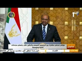 قمة السيسي والبشير عقب جلستى مباحثات ثنائية وموسعة