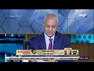 حقائق وأسرار - عبد المحسن سلامة: حققنا العديد من الإنجازات خلال فترة تولي منصبي في النقابة