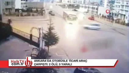 Ankara'da belediye otobüsü ile araç çarpıştı: 2 ölü, 3 yaralı
