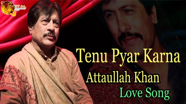 Tenu Pyar Karna - Audio-Visual - Superhit - Attaullah Khan Esakhelvi