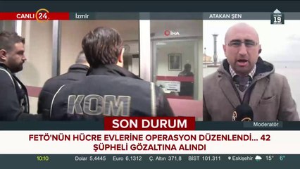 İzmir'de FETÖ'nün hücre evlerine operasyon