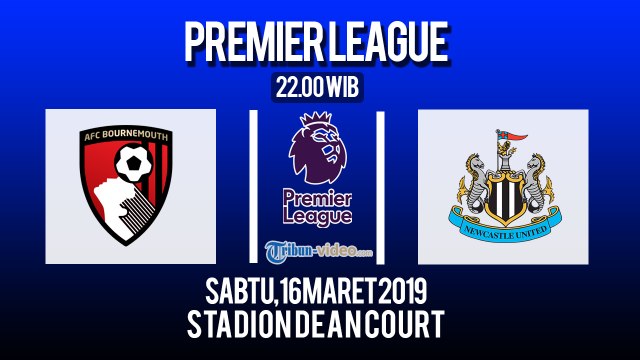 Jadwal Live Liga Inggris Bournemouth Vs Newcastle United, Sabtu Pukul 22.00 WIB