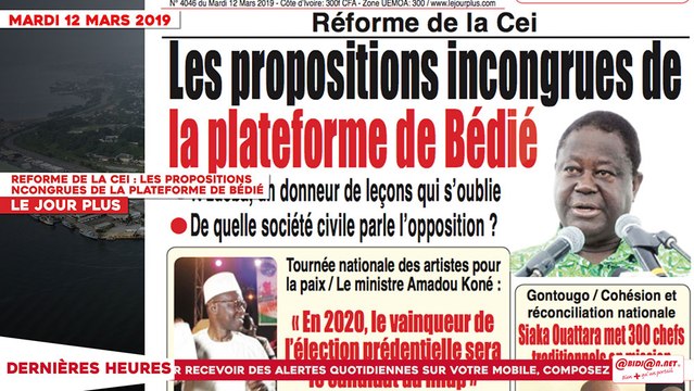 Le Titrologue du 12 Mars 2019 : Reforme de la CEI, les propositions incongrues de la plateforme de Bédié