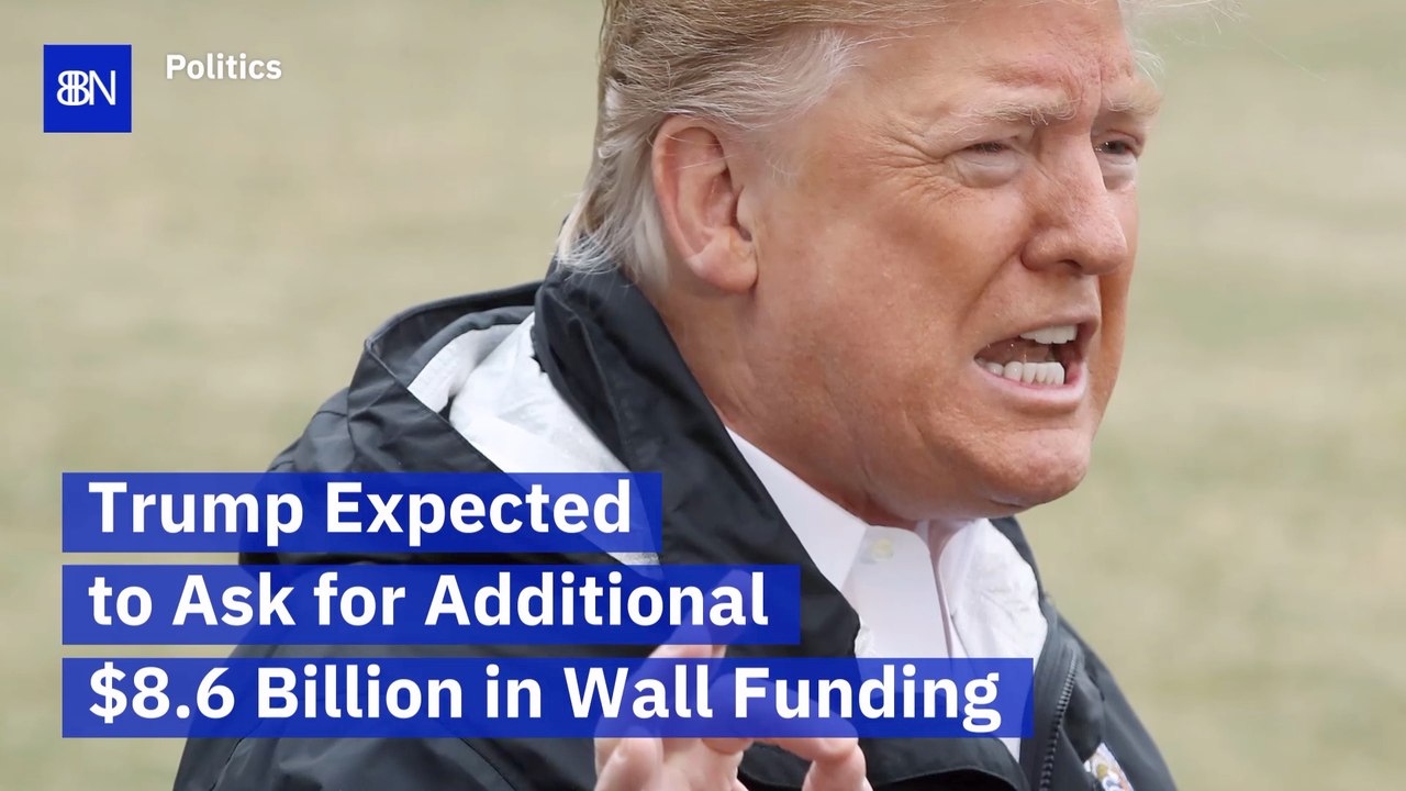 Trump Wants 8.6 Billion For Border Wall