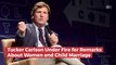 Tucker Carlson Is Defending Words From His Past