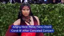 Nicki Minaj Cancels Concert And Fans Chant Cardi B