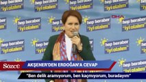 Meral Akşener, Erdoğan'a böyle cevap verdi