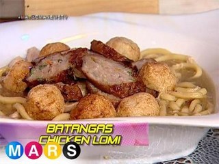 Mars: Batangas Chicken Lomi by Dyosa Pockoh | Mars Masarap