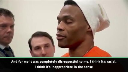 'They told me to get down on my knees' - Westbrook reveals 'racial' abuse from Utah fans