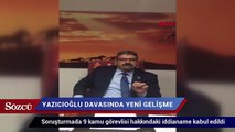 Yazıcıoğlu soruşturmasında 9 kamu görevlisi hakkındaki iddianame kabul edildi