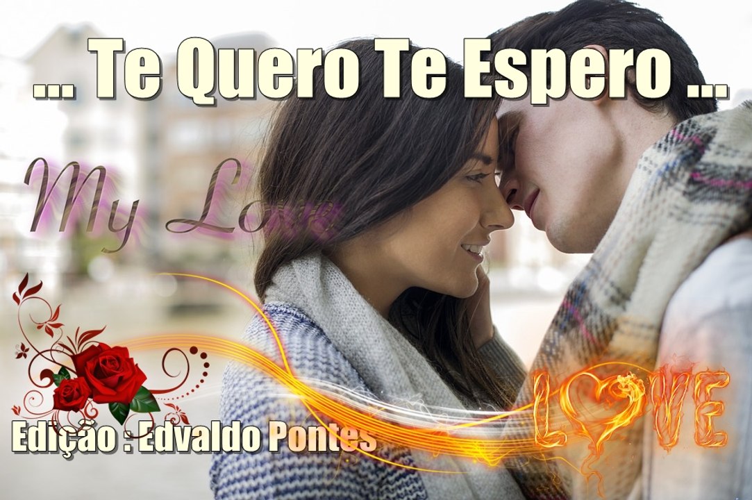 *♡* Te Quero Te Espero *♡*