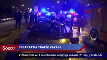 Isparta'da 3 aracın karıştığı kazada 21 kişi yaralandı
