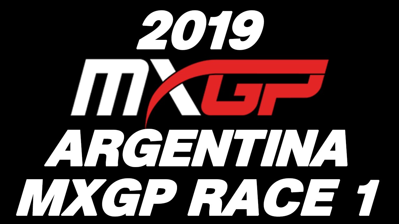 2019 MXGP of Patagonia Argentina MXGP Race 1 HD