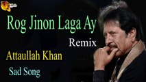 Rog Jinon Laga Ay - Audio-Visual - Superhit - Attaullah Khan Esakhelvi