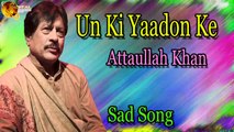 Un Ki Yaadon Ke - Audio-Visual - Superhit - Attaullah Khan Esakhelvi