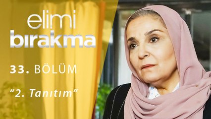 Elimi Bırakma 33.Bölüm 2.Tanıtım