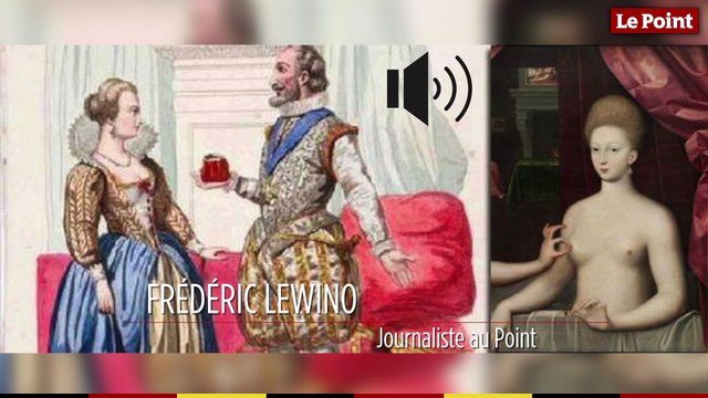 10 avril 1599 : le jour où la maîtresse d'Henri IV meurt en accouchant