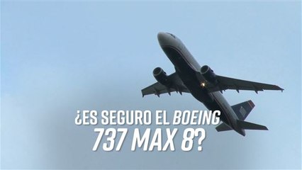 Europa prohíbe volar al Boeing 737 MAX 8 tras el accidente