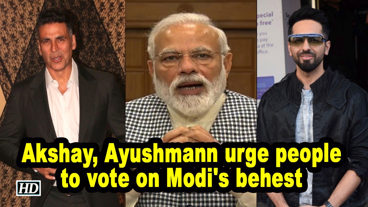 Akshay, Ayushmann urge people to vote on Modi's behest