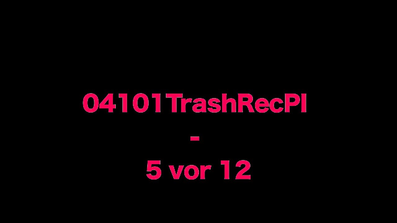 04101TrashRecPI  -  5 vor 12 NEW CLIP/Full Film/Complete Movie/Ganzer Film