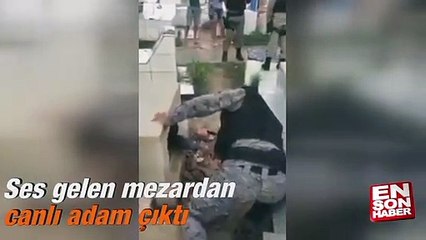 Ses gelen mezardan canlı adam çıktı