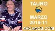HOROSCOPO TAURO-Semana 2019-11-Del 10 al 16 de marzo de 2019-ARCANOS.COM