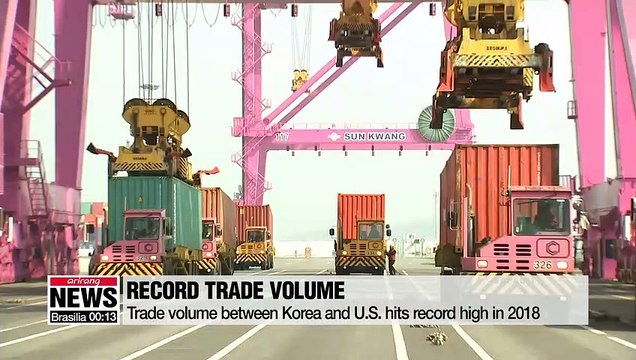 Trade volume between Korea and U.S. marks record high in 2018