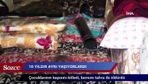 Çocuklarının kapısını kitledi, karısını tahra ile öldürdü