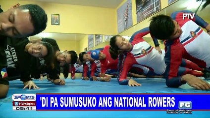 'Di pa sumusuko ang National Rowers