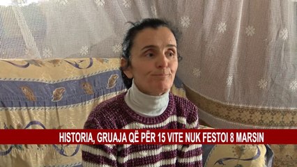 HISTORIA, GRUAJA QË PËR 15 VITE NUK FESTOI 8 MARSIN