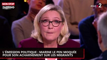 L'émission politique : Marine Le Pen moquée pour son acharnement sur les migrants (vidéo)