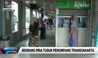 Seorang Pria Tusuk Penumpang Transjakarta