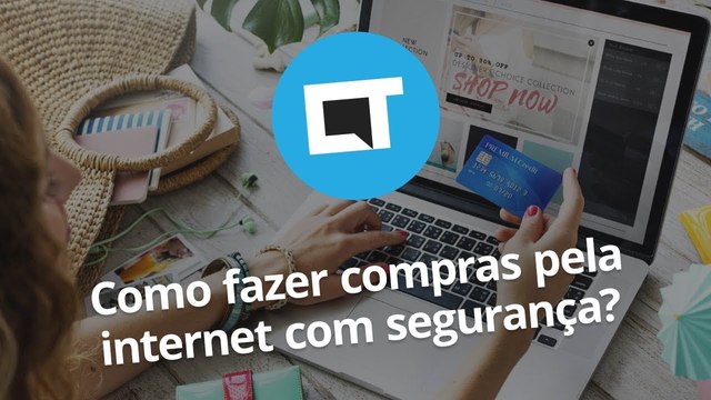 Como fazer compras pela internet com segurança?
