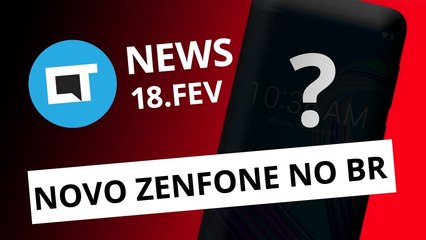 Xiaomi mostra o Mi 9; Zenfone exclusivo do Brasil e + [CT News]