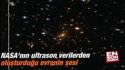 NASA'nın ultrason verilerden oluşturduğu evrenin sesi