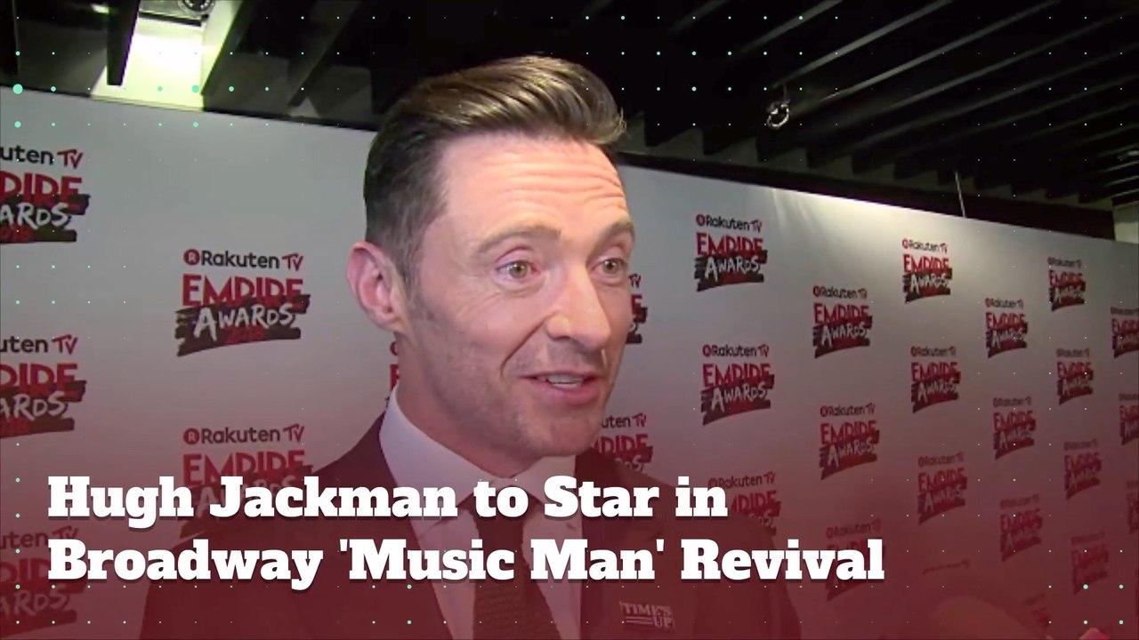 Hugh Jackman To Star In 'Music Man'