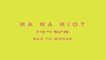 Ra Ra Riot - Bad To Worse
