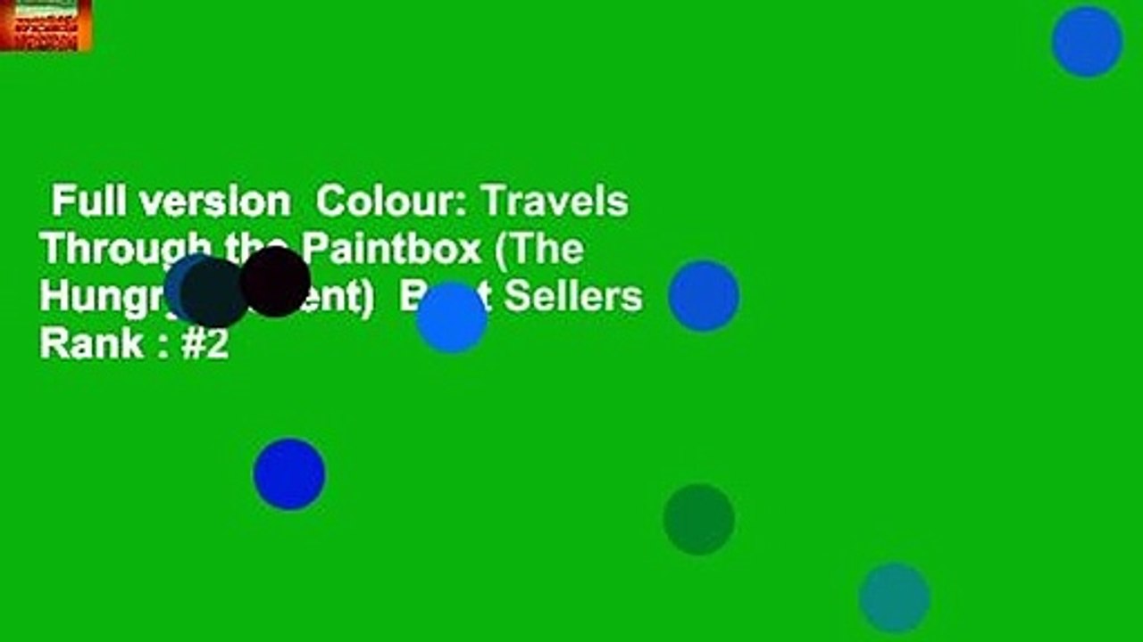 Full version  Colour: Travels Through the Paintbox (The Hungry Student)  Best Sellers Rank : #2