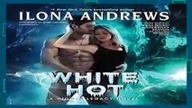 Full E-book  White Hot (Hidden Legacy)  Best Sellers Rank : #3