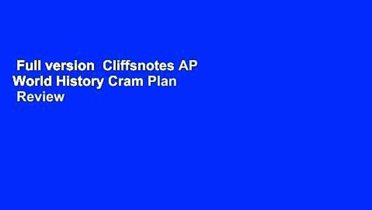 Full version  Cliffsnotes AP World History Cram Plan  Review