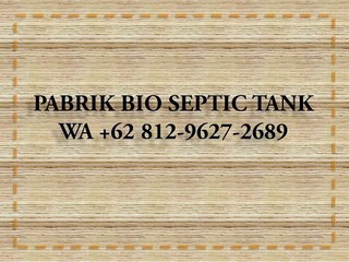 PROMO, WA +62 812-9627-2689, Jual Bio Septic Tank Mekarbaru, Tangerang