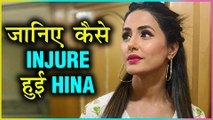 Hina Khan Gets INJURED, Skips Workout!