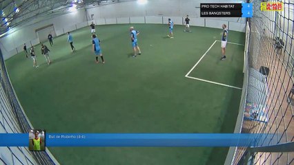 But de Robinho (4-4) - PRO TECH HABITAT Vs LES BANQSTERS - 14/03/19 21:00 - LIGUE 1