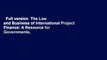 Full version  The Law and Business of International Project Finance: A Resource for Governments,