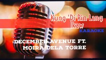 Kung 'Di Rin Lang Ikaw (Karaoke) December Avenue Ft. Moira Dela Torre