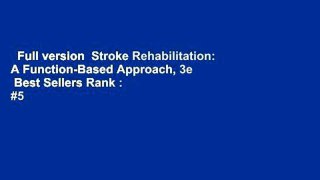 Full version  Stroke Rehabilitation: A Function-Based Approach, 3e  Best Sellers Rank : #5
