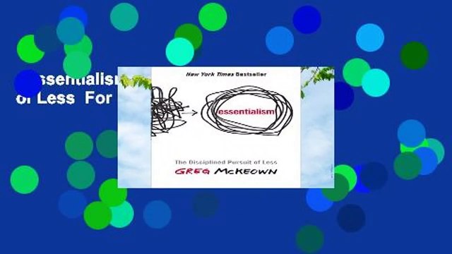 Essentialism: The Disciplined Pursuit of Less For Kindle