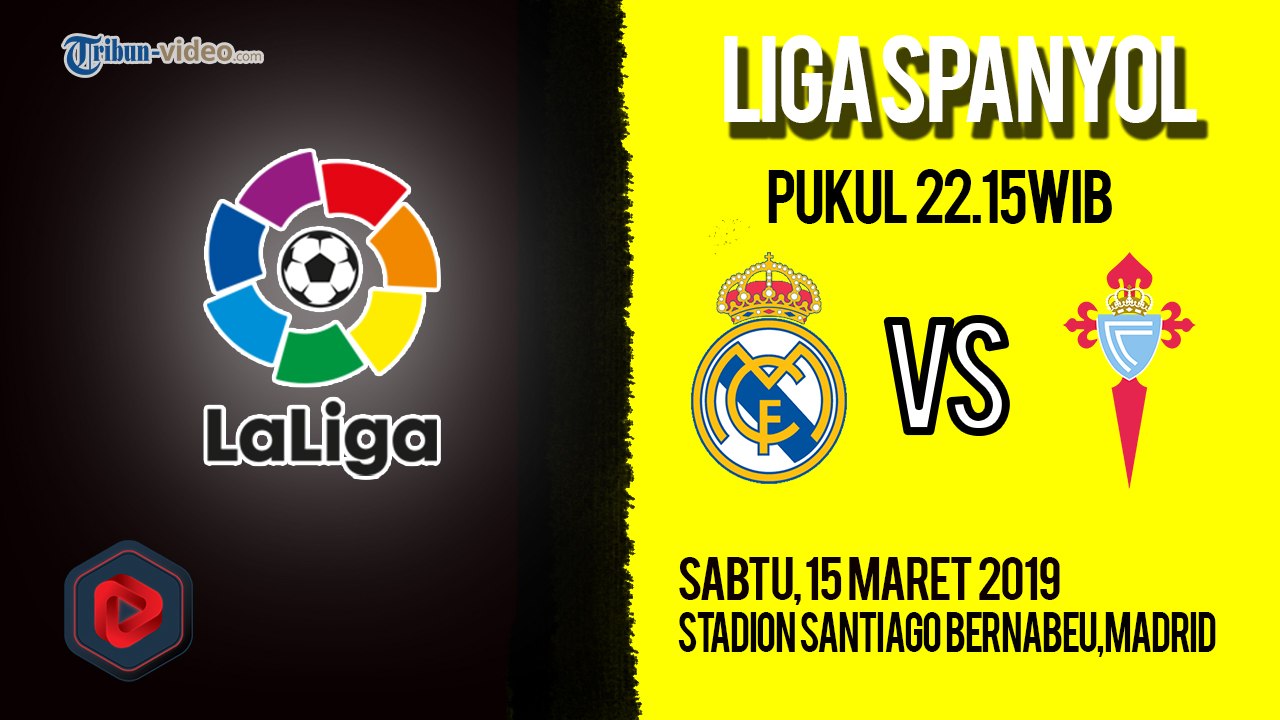 Jadwal Live Liga Spanyol Real Madrid Vs Celta Vigo, Sabtu Pukul 22.15 WIB